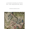 A Cultural History of Gardens in the Medieval Age - Paperback