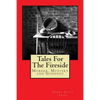 Tales For The Fireside: Murder, Mystery and Suspence - Paperback