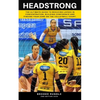 Headstrong: The ultimate guide to reducing lapses in concentration, building confidence and finding your zone on the volleyball court. - Paperback