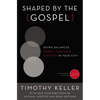 A Shaped by the Gospel: Doing Balanced, Gospel-Centered Ministry in Your City - Paperback