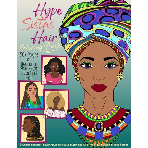 Hype Sistas Hair Adult Coloring Book for Black Women: For Stress Reducing, Anxiety Relief, and Relaxation - Paperback