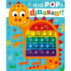Never Pop a Dinosaur! - Board Book