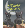 The Step-by-Step Way to Draw Kawaii Wolfs: A Fun and Easy Drawing Book to Learn How to Draw Kawaii Wolves - Paperback