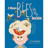 I Have Bees in My Brain: A Child's View of Inattentiveness - Paperback