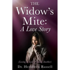 The Widow's Mite: (Losing A Love, Finding Another) - Paperback