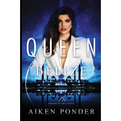 Queen of Belize (Queen of the Castle Book 4) - Paperback
