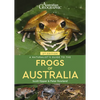 A Naturalist's Guide to the Frogs of Australia - Paperback