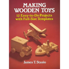 Making Wooden Toys: 12 Easy-To-Do Projects with Full-Size Templates - Paperback