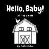 Hello, Baby! At The Farm - Paperback
