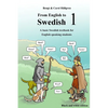 From English to Swedish 1: A basic Swedish textbook for English speaking students (black and white edition) - Paperback
