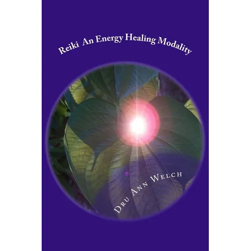 Reiki An Energy Healing Modality: Course Manual - Paperback