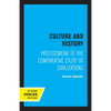 Culture and History: Prolegomena to the Comparative Study of Civilizations - Paperback