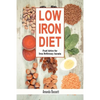 Low Iron Diet: Food Advice for Iron Deficiency Anemia - Paperback