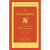 The Suttanipata: An Ancient Collection of the Buddha's Discourses Together with Its Commentaries - Hardcover