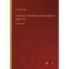 Last Poems; Translations from the Book of Indian Love: in large print - Paperback