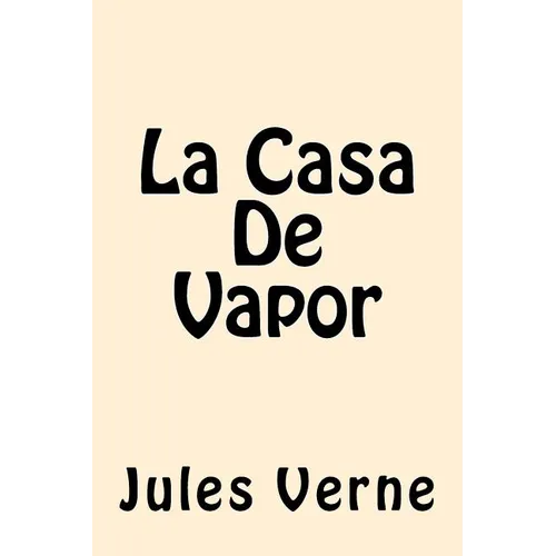 La Casa De Vapor (Spanish Edition) - Paperback
