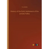 History of the Early Settlement of the Juniata Valley - Paperback