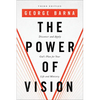 The Power of Vision: Discover and Apply God's Plan for Your Life and Ministry - Paperback