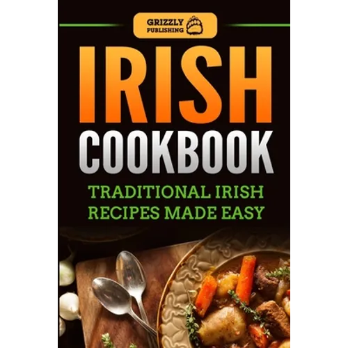 Irish Cookbook: Traditional Irish Recipes Made Easy - Paperback