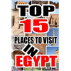 Top 15 Places to Visit in Egypt - Paperback