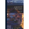 A Book of Brittany - Hardcover