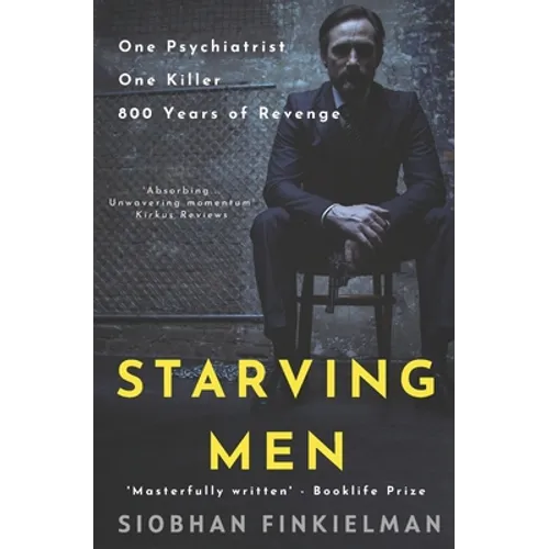 Starving Men: An Irish psychiatrist, a professional killer, and a twisted revenge for history. - Paperback
