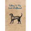 Talking To My Irish Wolfhound - Paperback