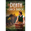 DEATH AT LARCH BRIDGE an absolutely gripping WW2 historical murder mystery full of twists - Paperback