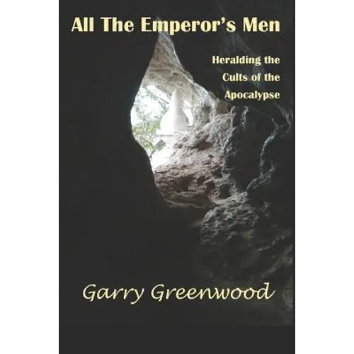 All The Emperor's Men - Heralding the Cults of the Apocalypse - Paperback