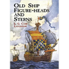 Old Ship Figure-Heads and Sterns - Paperback
