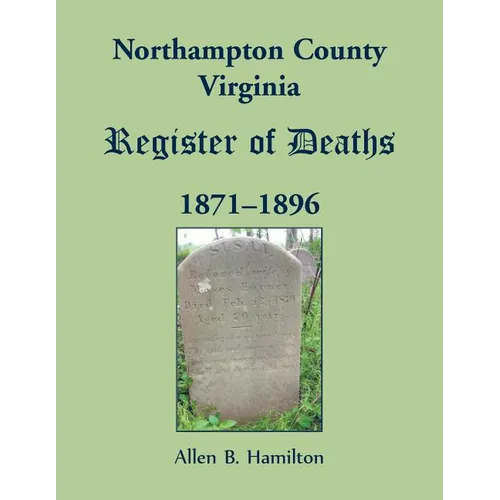 Northampton County, Virginia Register of Deaths, 1871-1896 - Paperback