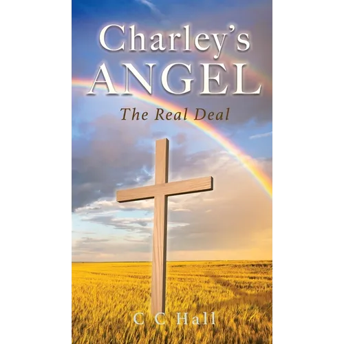 Charley's Angel: The Real Deal - Hardcover