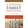 A Puritan Family Devotional: King James Version - Paperback
