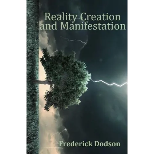 Reality Creation and Manifestation - Paperback