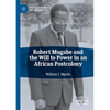 Robert Mugabe and the Will to Power in an African Postcolony - Paperback