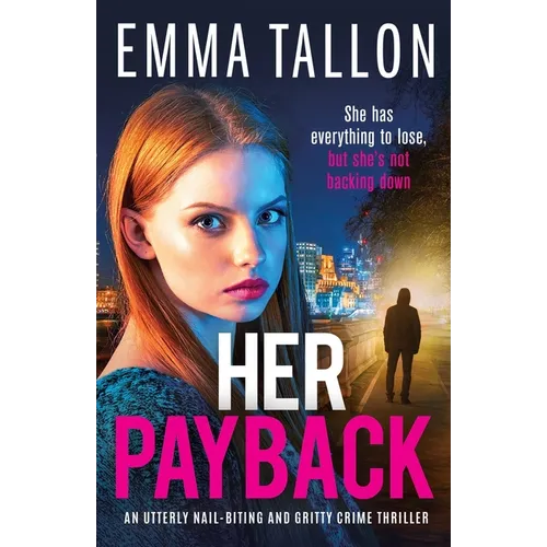 Her Payback: An utterly nail-biting and gritty crime thriller - Paperback