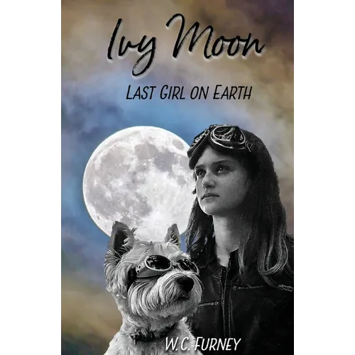 Ivy Moon: Last Girl on Earth - Paperback