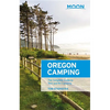 Moon Oregon Camping: The Complete Guide to Tent and RV Camping - Paperback