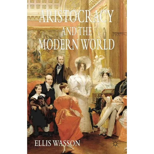 Aristocracy and the Modern World - Paperback