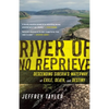 River of No Reprieve: Descending Siberia's Waterway of Exile, Death, and Destiny - Paperback