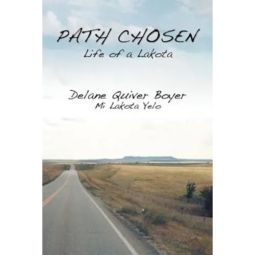 Path Chosen: Mi Lakota Yelo - Paperback