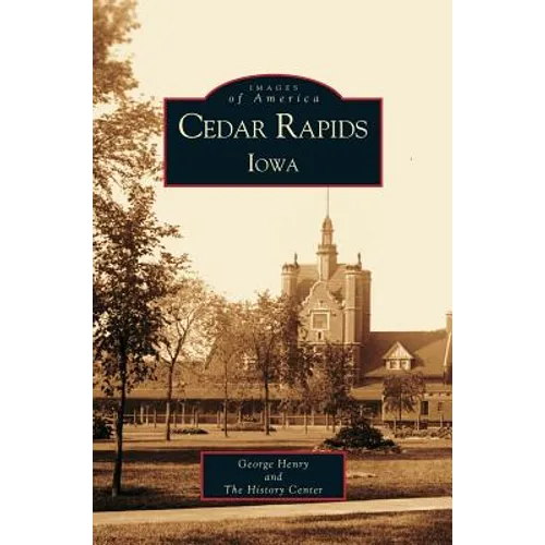 Cedar Rapids, Iowa - Hardcover