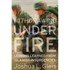 Withdrawing Under Fire: Lessons Learned from Islamist Insurgencies - Hardcover