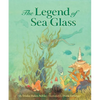 The Legend of Sea Glass - Hardcover