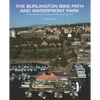 The Burlington Bike Path and Waterfront Park: An Environmental Handbook for the Post Auto Era - Paperback