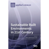 Sustainable Built Environments in 21st Century - Hardcover