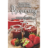 Tips and Tricks for Preserving Food: Preserving Food Recipes Handbook That You Will Find Helpful - Paperback
