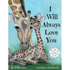 I Will Always Love You: Keepsake Gift Book for Mother and New Baby - Hardcover