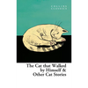 The Cat That Walked by Himself and Other Cat Stories - Paperback