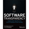 Software Transparency: Supply Chain Security in an Era of a Software-Driven Society - Paperback